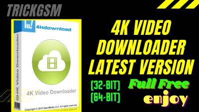 4K Video Downloader latest version (32 Bit)(64 Bit)Full Free Download Now