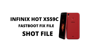 Infinix hot x559c fastboot fix file Free Download